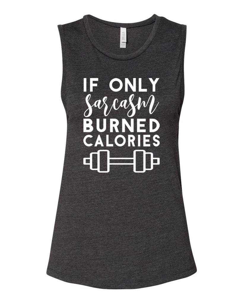 IF ONLY SARCASM BURNED CALORIES Women's Jersey Muscle Tank