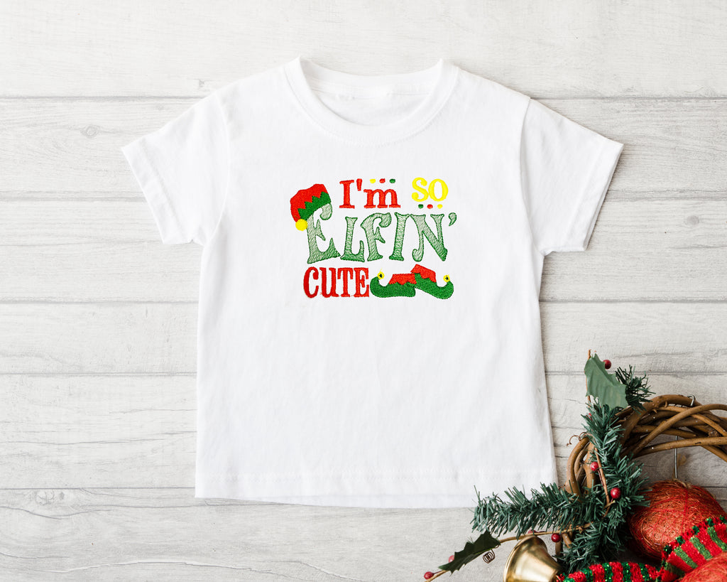 Elf Shirt, Embroidery Shirt, I'm so Elfin Cute shirt