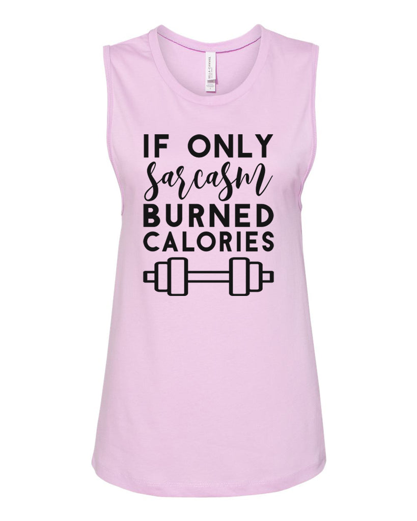 IF ONLY SARCASM BURNED CALORIES Women's Jersey Muscle Tank